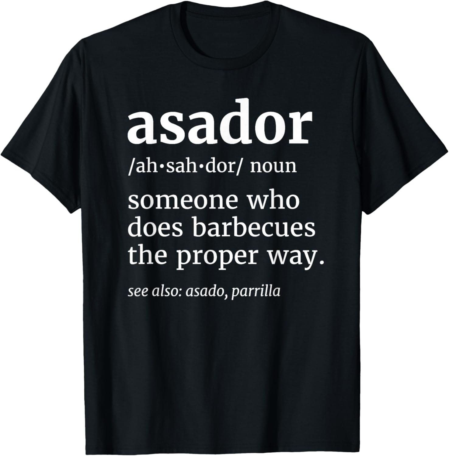 Argentinian Dad Argentine Husband Asado Argentinian Asador T-Shirt - T-Shirt | Black