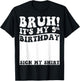 Bruh It's My 9th Birthday Sign My Shirt 9 Year Old Birthday T-Shirt - T-Shirt | Black
