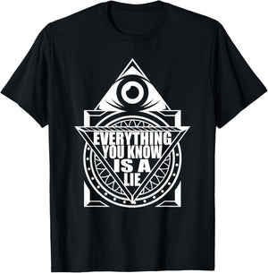 Everything You Know Is A Lie - Conspiracy Theory T-Shirt - T-Shirt | Black