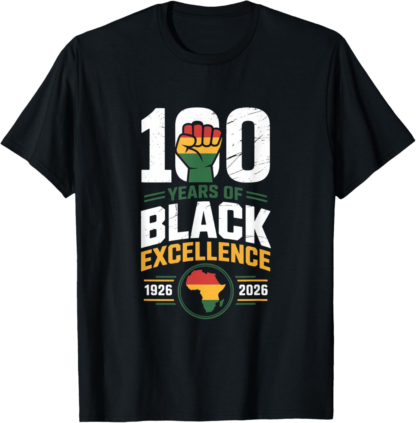 Centennial 100 Years of Black Excellence 1926 2026 T-Shirt - T-Shirt | Black