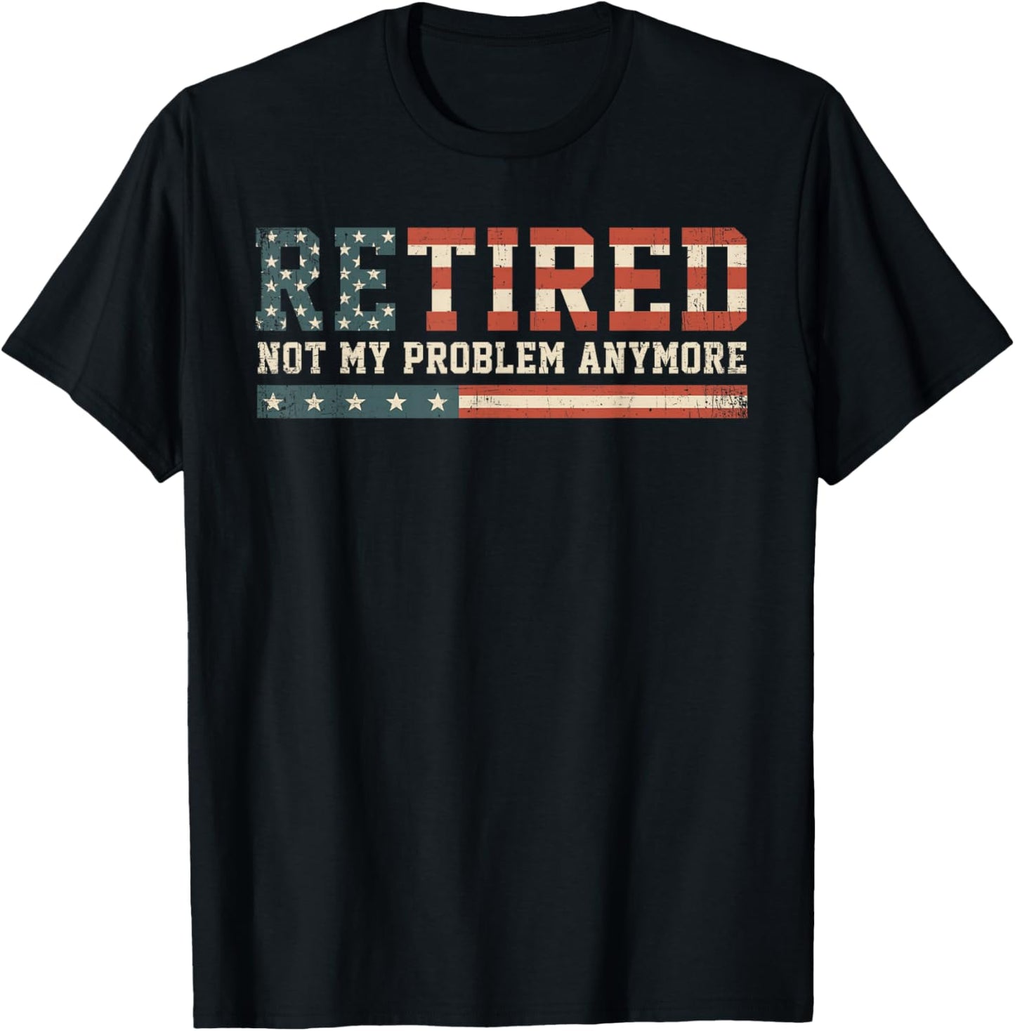 Funny Retirement Gifts, Retired 2025 Not My Problem Anymore T-Shirt - T-Shirt | Black