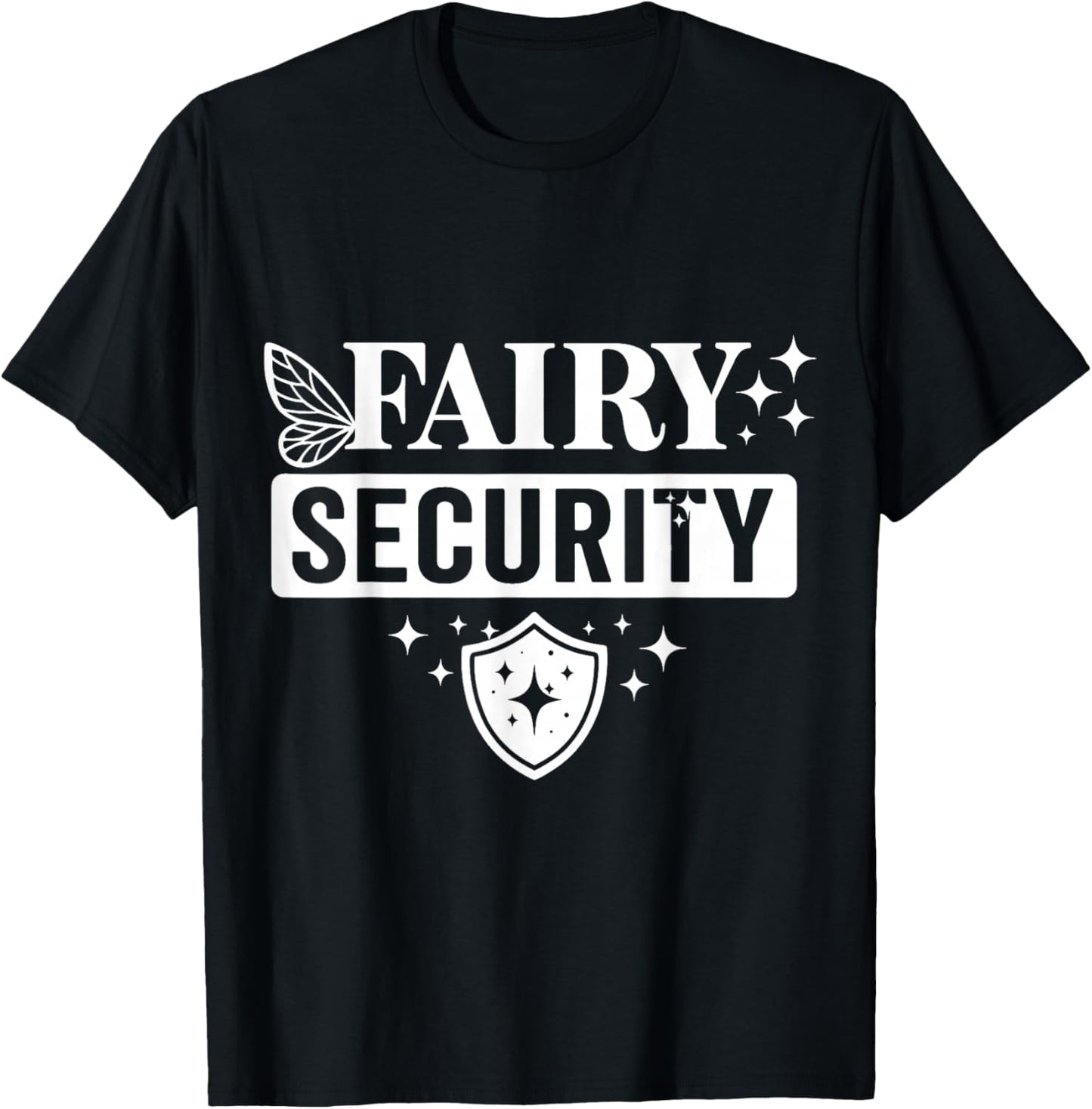 Fairy Security Costume Birthday Halloween Family T-Shirt - T-Shirt | Black