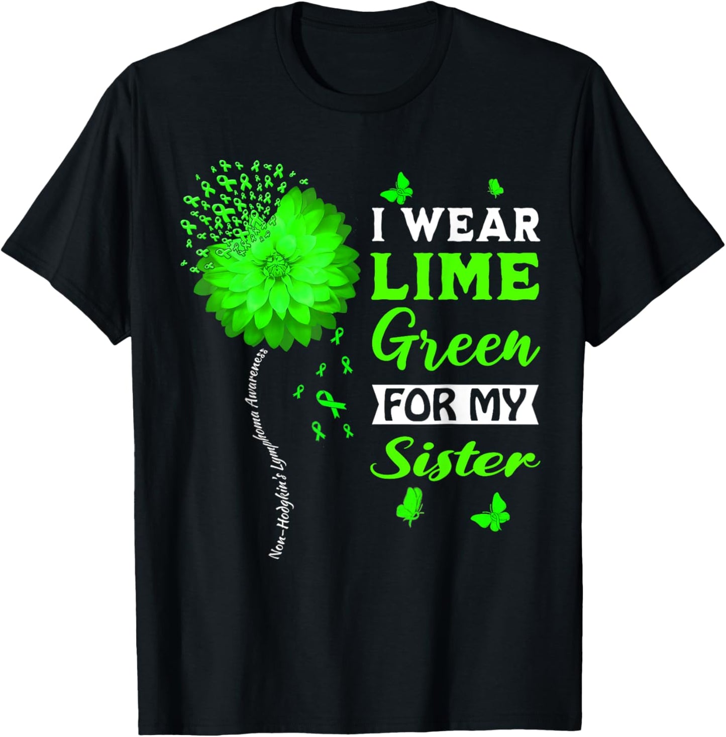 I Wear Lime Green For My Sister Non-Hodgkin's Lymphoma T-Shirt - T-Shirt | Black