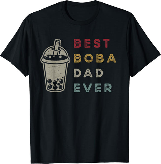Best Boba Dad Ever Bubble Tea Kawaii Boba Tea T-Shirt - T-Shirt | Black