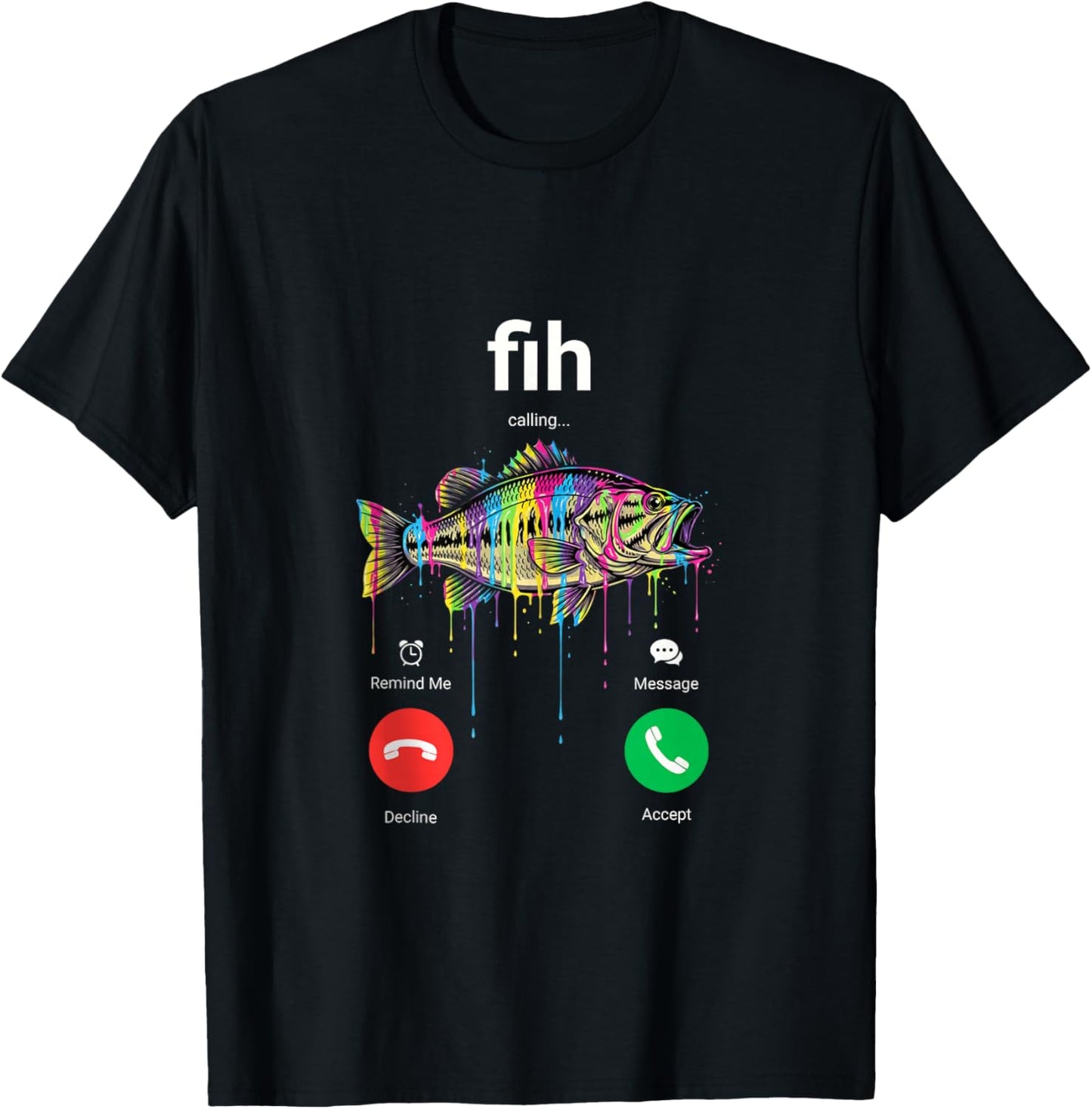 Fih Calling Decline Accept Funny Phone Call Misspelled Fish T-Shirt - T-Shirt | Black