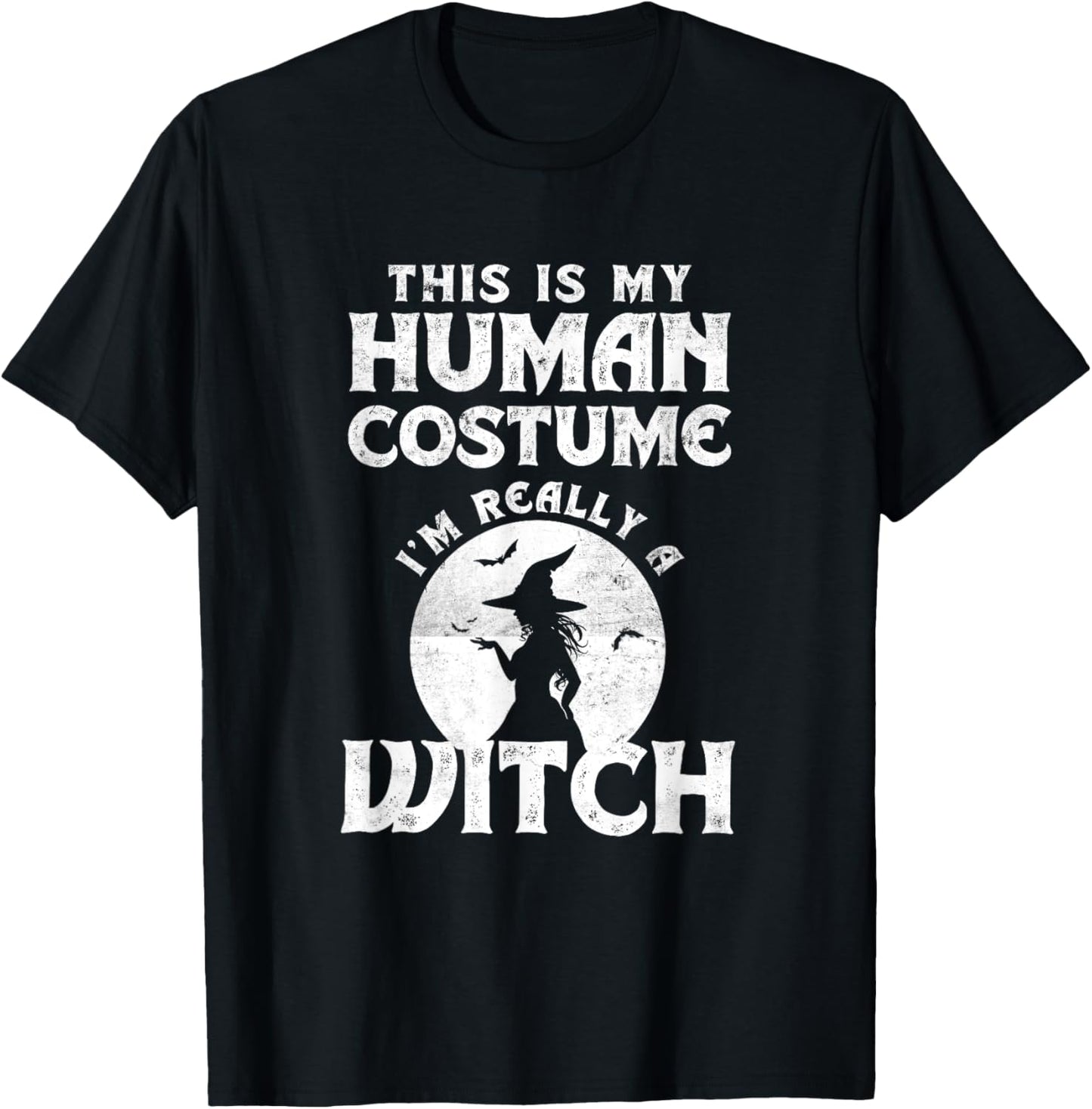 This Is My Human Costume I'm Really A Witch Easy Halloween T-Shirt - T-Shirt | Black