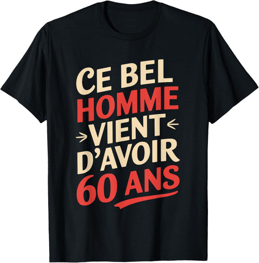 60th Birthday Man Funny Gift Funny , Black, S T-Shirt - T-Shirt | Black