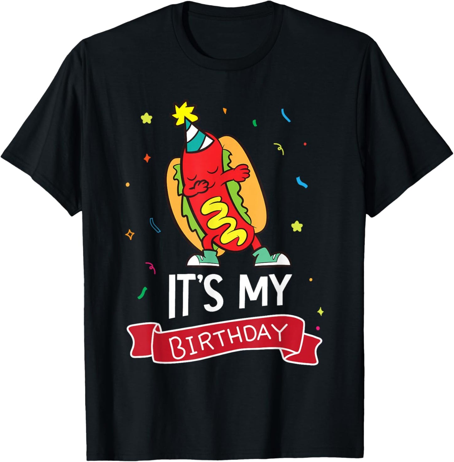 Its My Birthday Funny Hot Dog , Small, Black T-Shirt - T-Shirt | Black