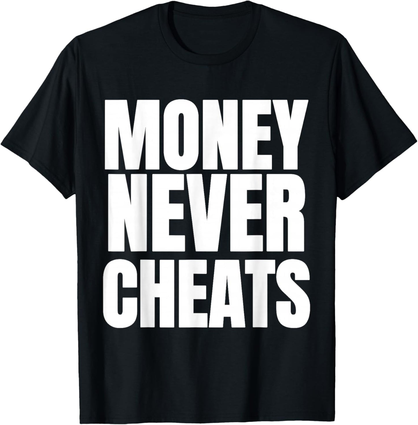 L'argent Ne Triche Jamais L'argent Drôle Ne Triche Jamais T-Shirt - T-Shirt | Black