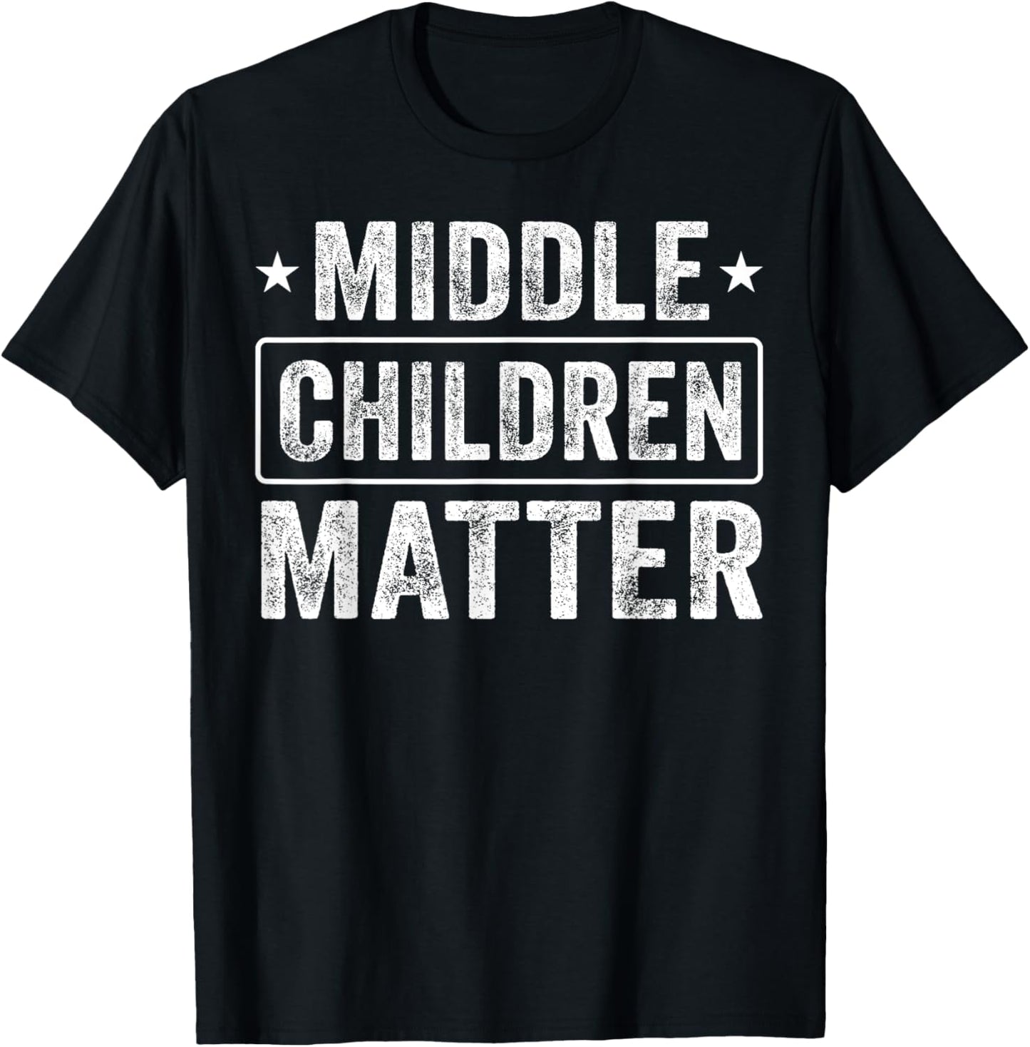 Middle Children Matter Kids Men Women Family T-Shirt - T-Shirt | Black