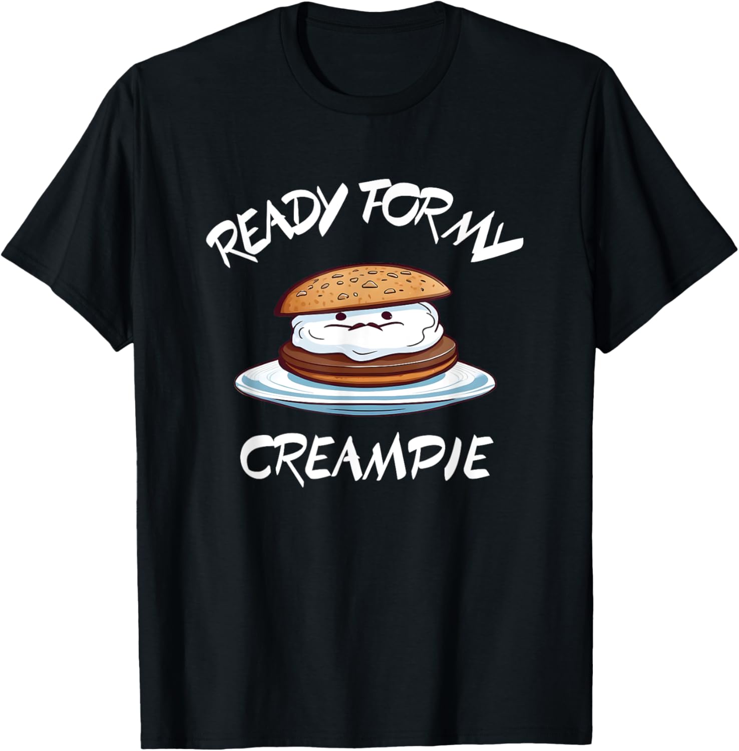 Ready For My Creampie Funny T-Shirt - T-Shirt | Black