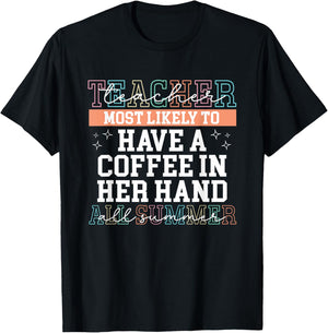 Funny Summer Last Day Of School Teacher Coffee Lovers Saying T-Shirt - T-Shirt | Black