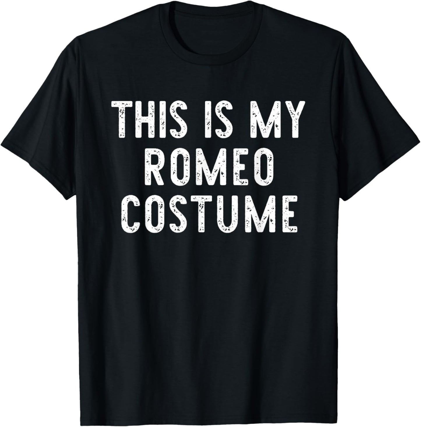 This is My Romeo Costume Halloween Funny Simple Kids Adult T-Shirt - T-Shirt | Black