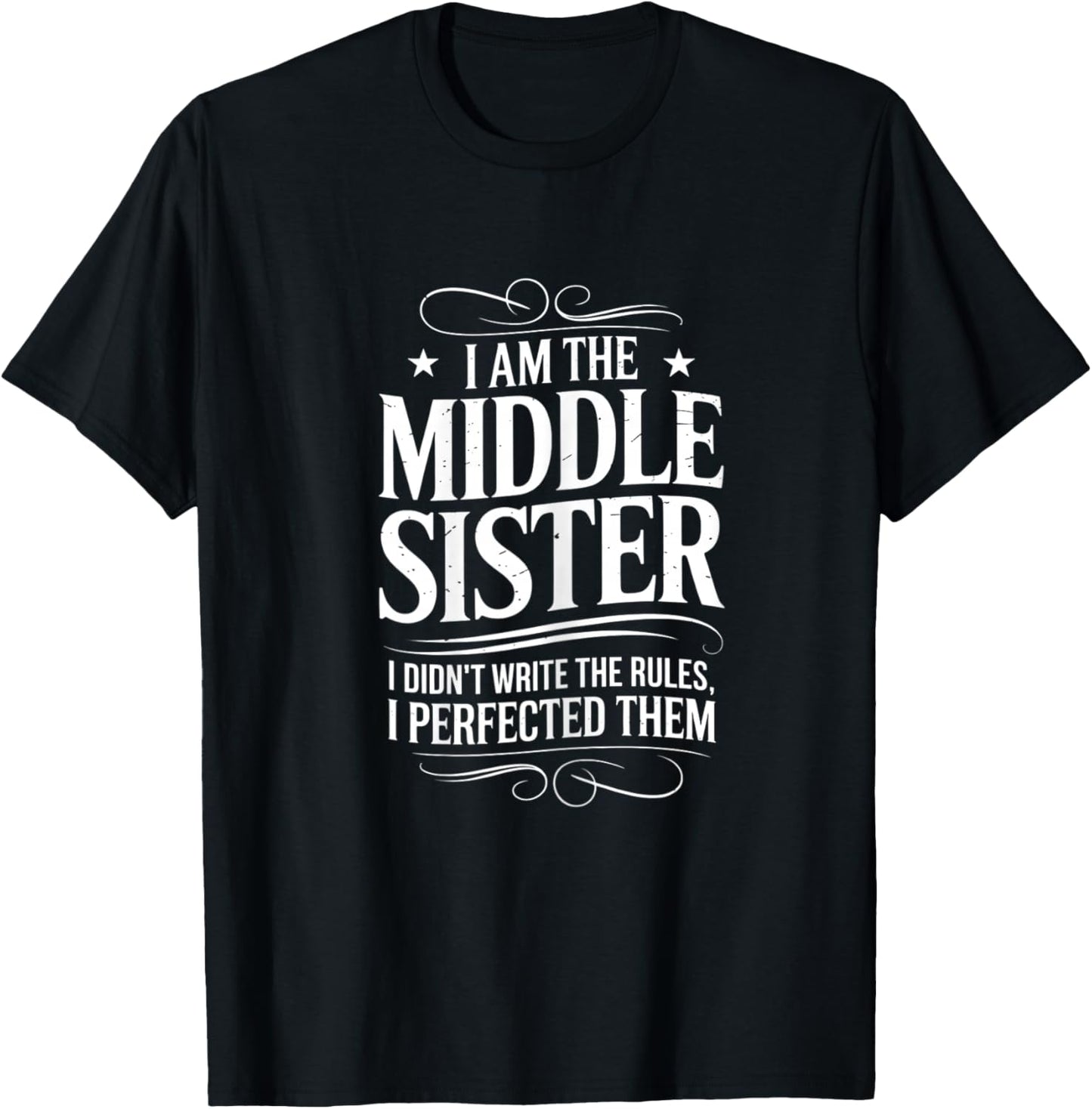 I'm The Middle Sister i Make The Rules Matching Sibling T-Shirt - T-Shirt | Black