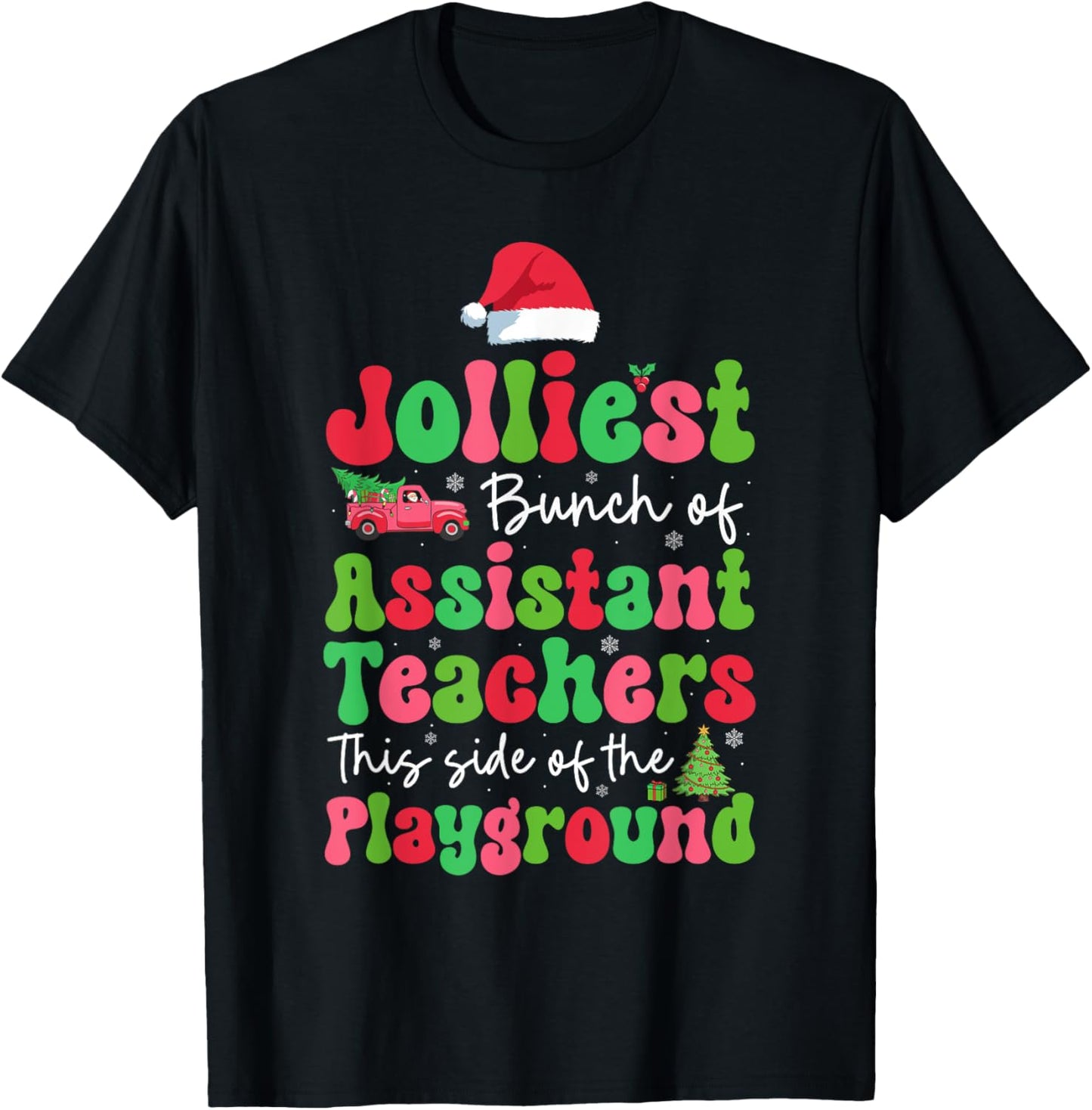 Jolliest Bunch Of Assistant Teachers Of Playground Xmas T-Shirt - T-Shirt | Black