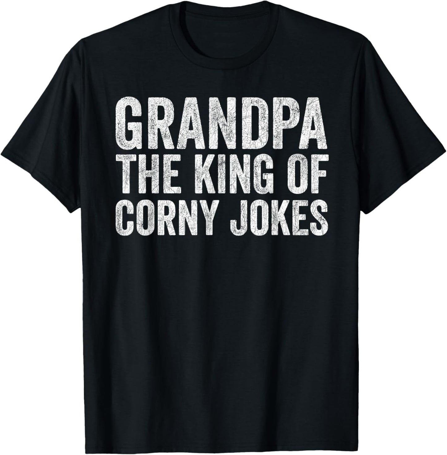 Fathers Day Dad Joke, Grandpa The King Of Corny Jokes T-Shirt - T-Shirt | Black