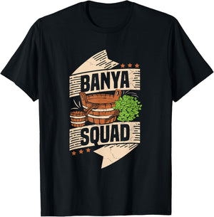 Banya Squad Quote for a Banya lover T-Shirt - T-Shirt | Black