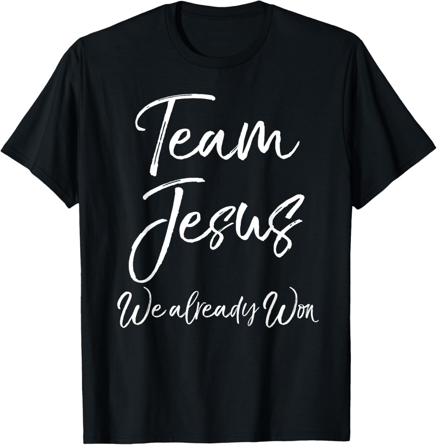 Christian Overcomer Quote Victory Team Jesus We Already Won T-Shirt - T-Shirt | Black