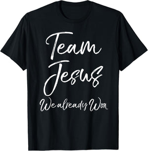Christian Overcomer Quote Victory Team Jesus We Already Won T-Shirt - T-Shirt | Black