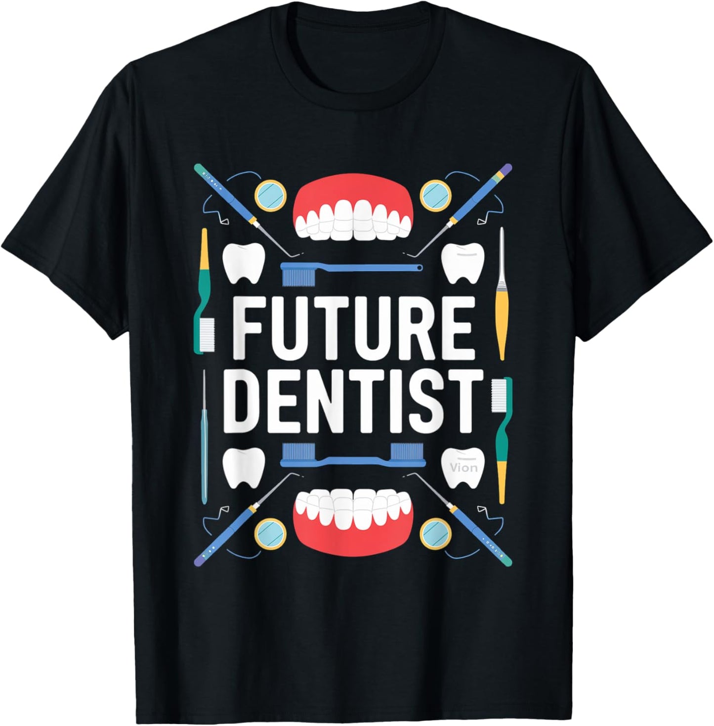 Future Dentist Graduation School Kids Toddler Women Men T-Shirt - T-Shirt | Black
