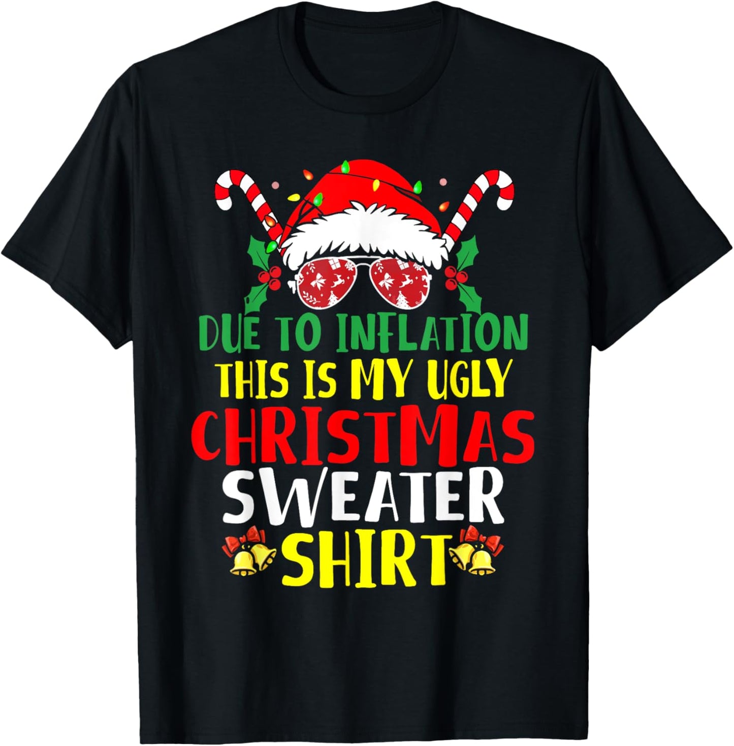 Funny Due To Inflation Ugly Christmas Sweaters Women T-Shirt - T-Shirt | Black