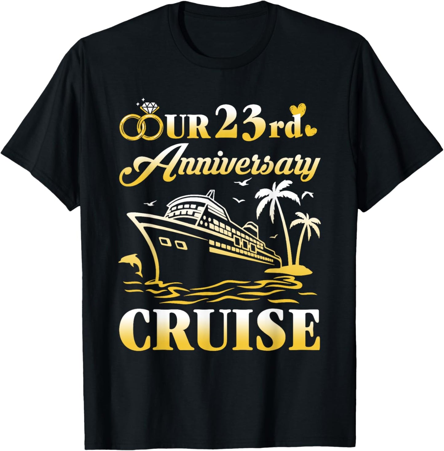 Our 23rd Wedding Anniversary Cruise 23 Years of Marriage T-Shirt - T-Shirt | Black