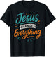 Jesus Changes Everything - Vintage Christian Faith T-Shirt - T-Shirt | Black