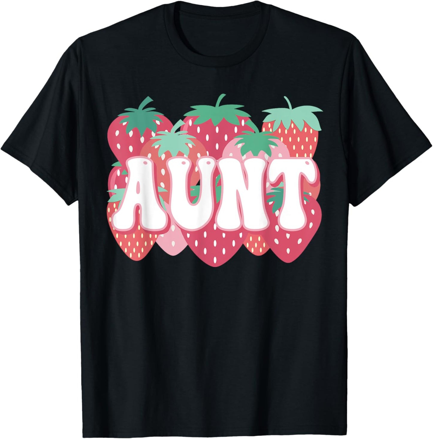 Aunt Of The Berry First Birthday Strawberry Family Party T-Shirt - T-Shirt | Black