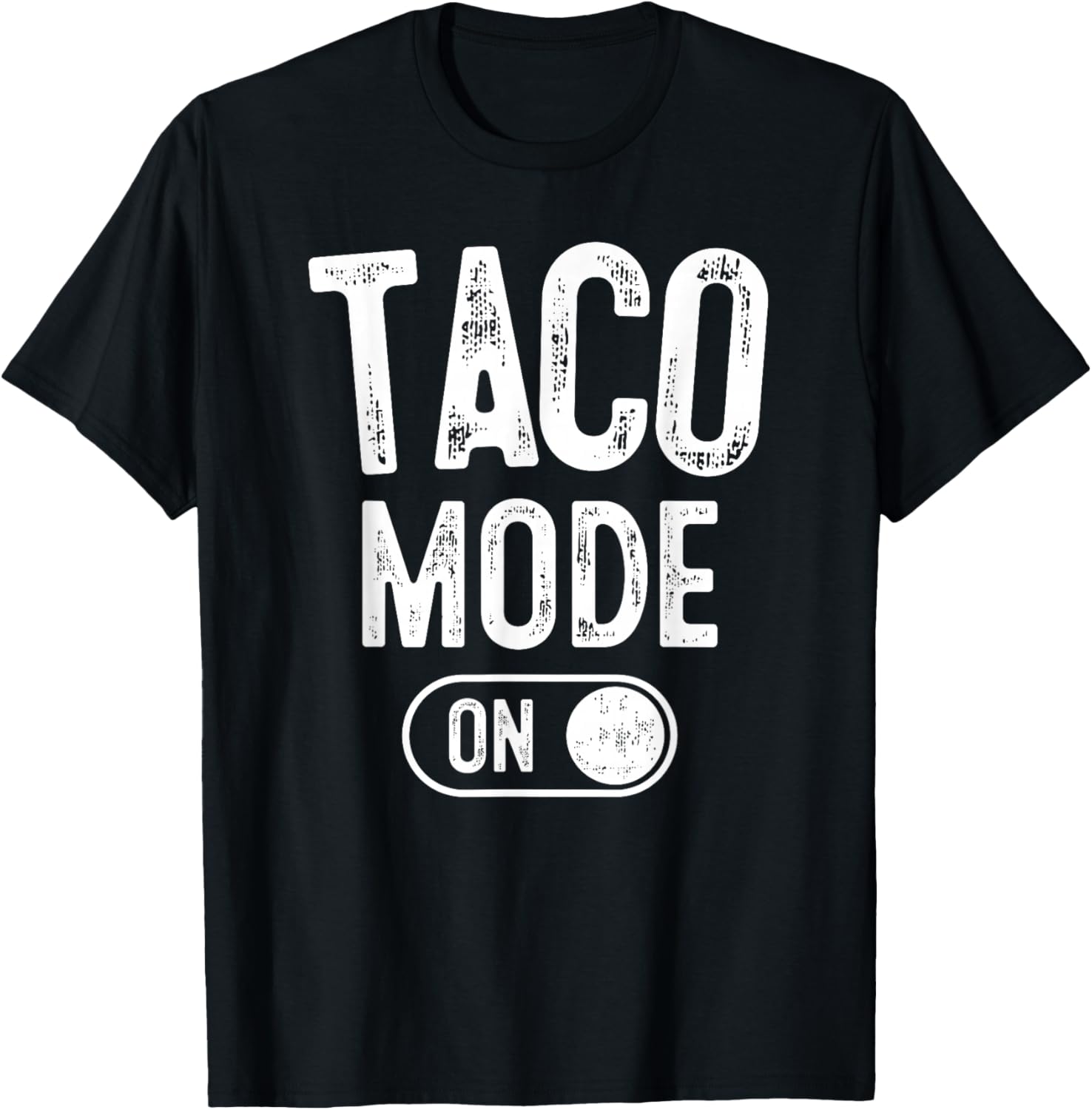 Taco Mode On Costume Funny Mexican Food Gift Foodie Festival T-Shirt - T-Shirt | Black