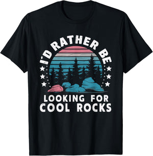 Rock Collector Geology Fossil Hunter Geologist I'd Rather Be Looking For Cool Rocks - Women's -Adults Geology Themed - Black, Small T-Shirt - T-Shirt | Black