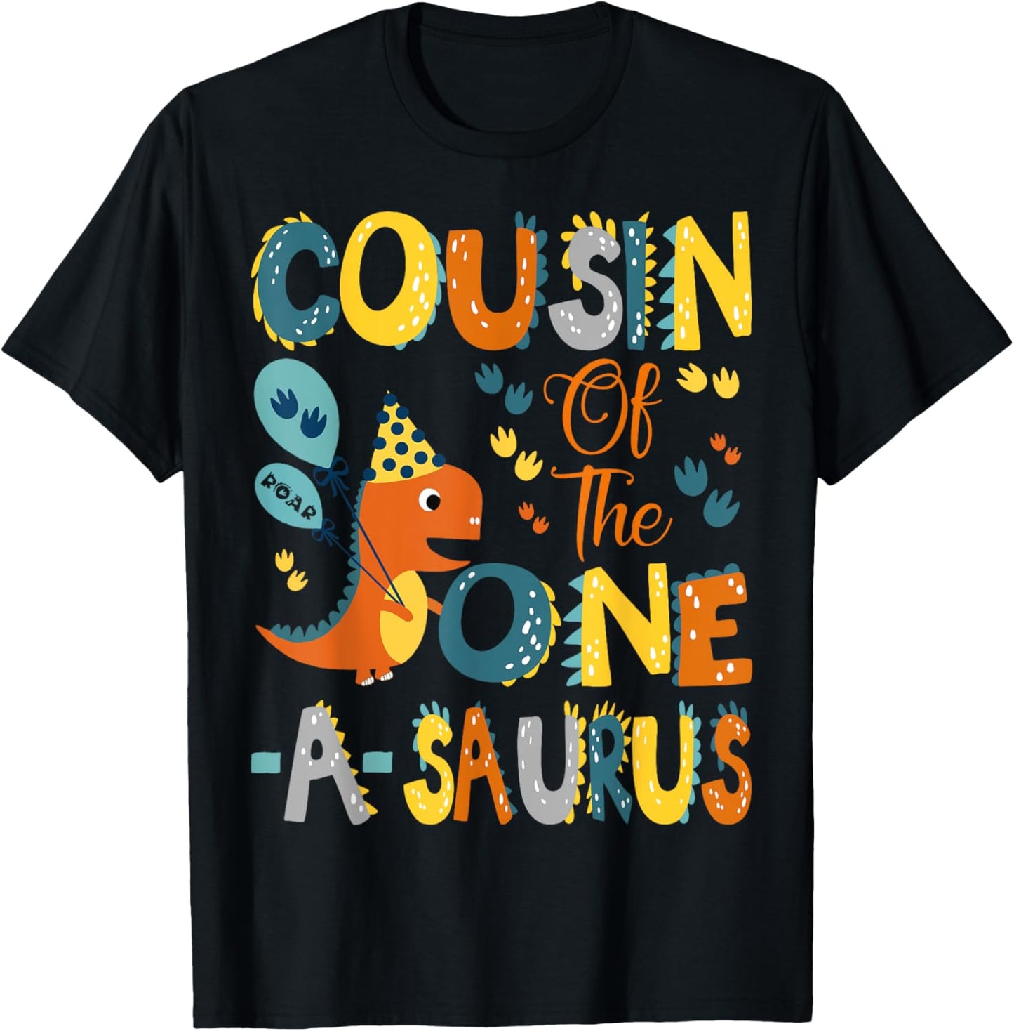 Cousin Of The One-A-Saurus 1St Birthday Dinosaur Party T-Shirt - T-Shirt | Black