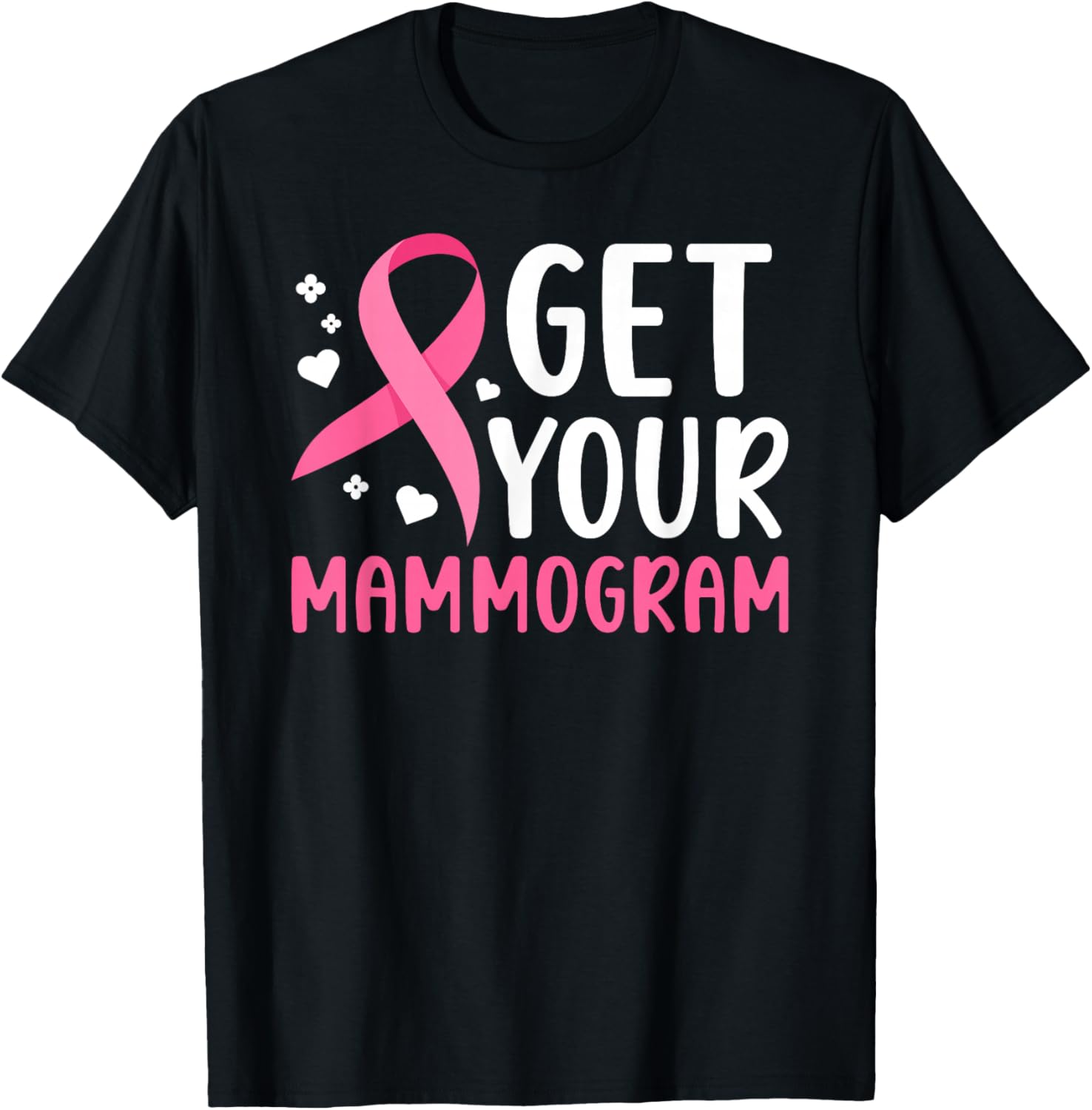 Get Your Mammogram Mammo Tech Mammography Technologist T-Shirt - T-Shirt | Black