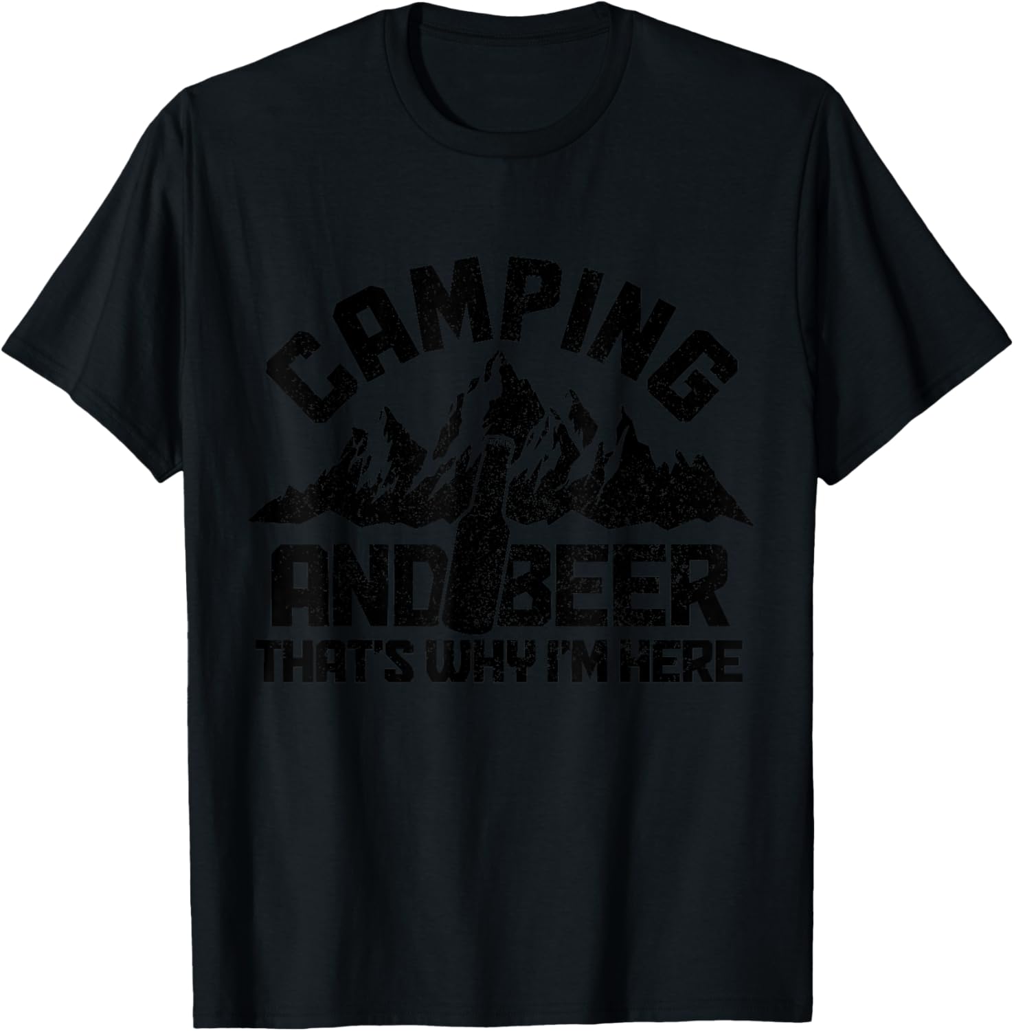 Camping & Beer That's Why I'm Here Funny Camper T-Shirt - T-Shirt | Black