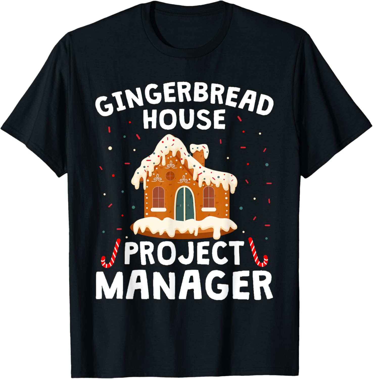 Gingerbread House Project Manager Cookie Baking Christmas T-Shirt - T-Shirt | Black