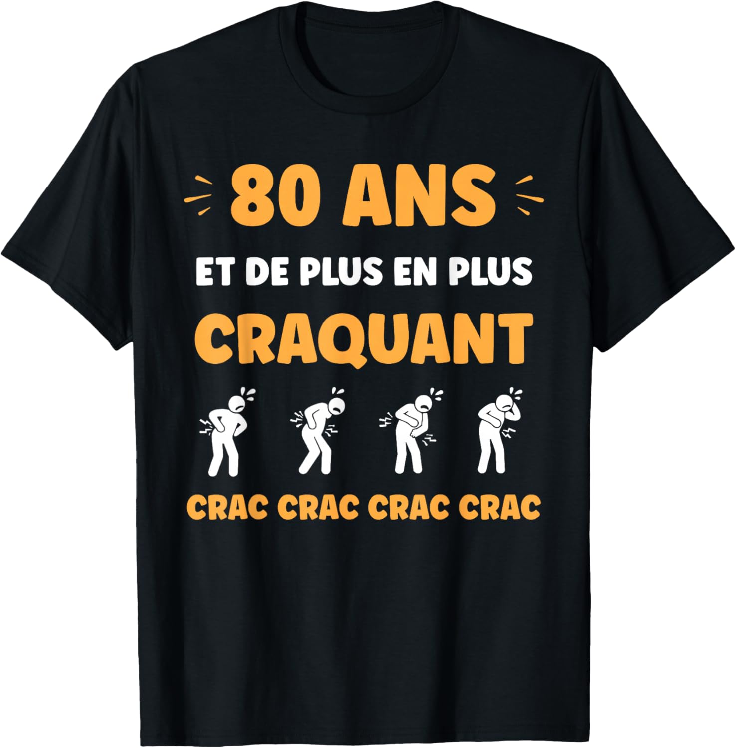 Crac Humour Fatigue craquant 80 Ans Anniversaire Age 80 Ans T-Shirt - T-Shirt | Black