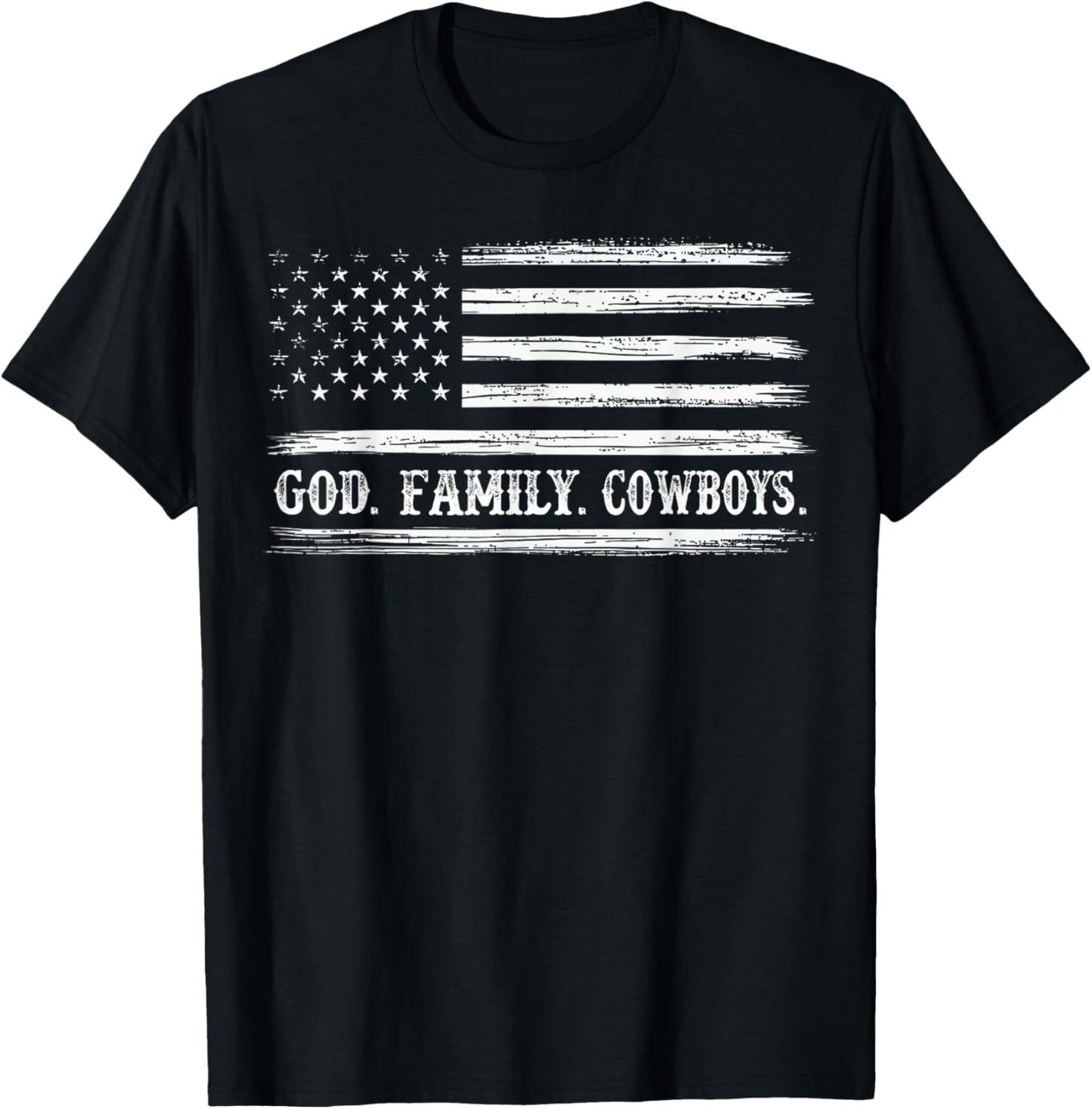 God First Family Second Then Cowboys. USA Flag Patriotic T-Shirt - T-Shirt | Black