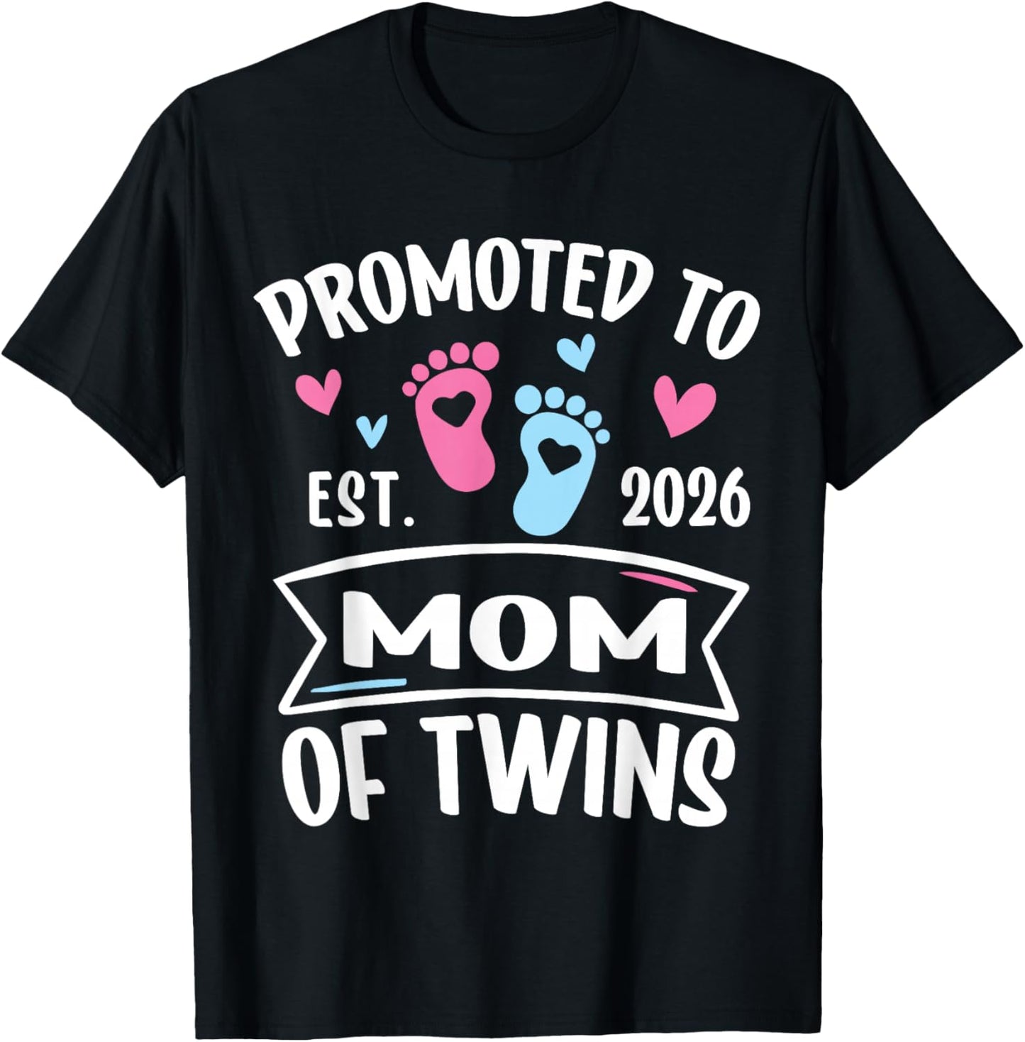 Promoted to Mom of Twins Est 2026 Baby Gender Reveal Mother T-Shirt - T-Shirt | Black