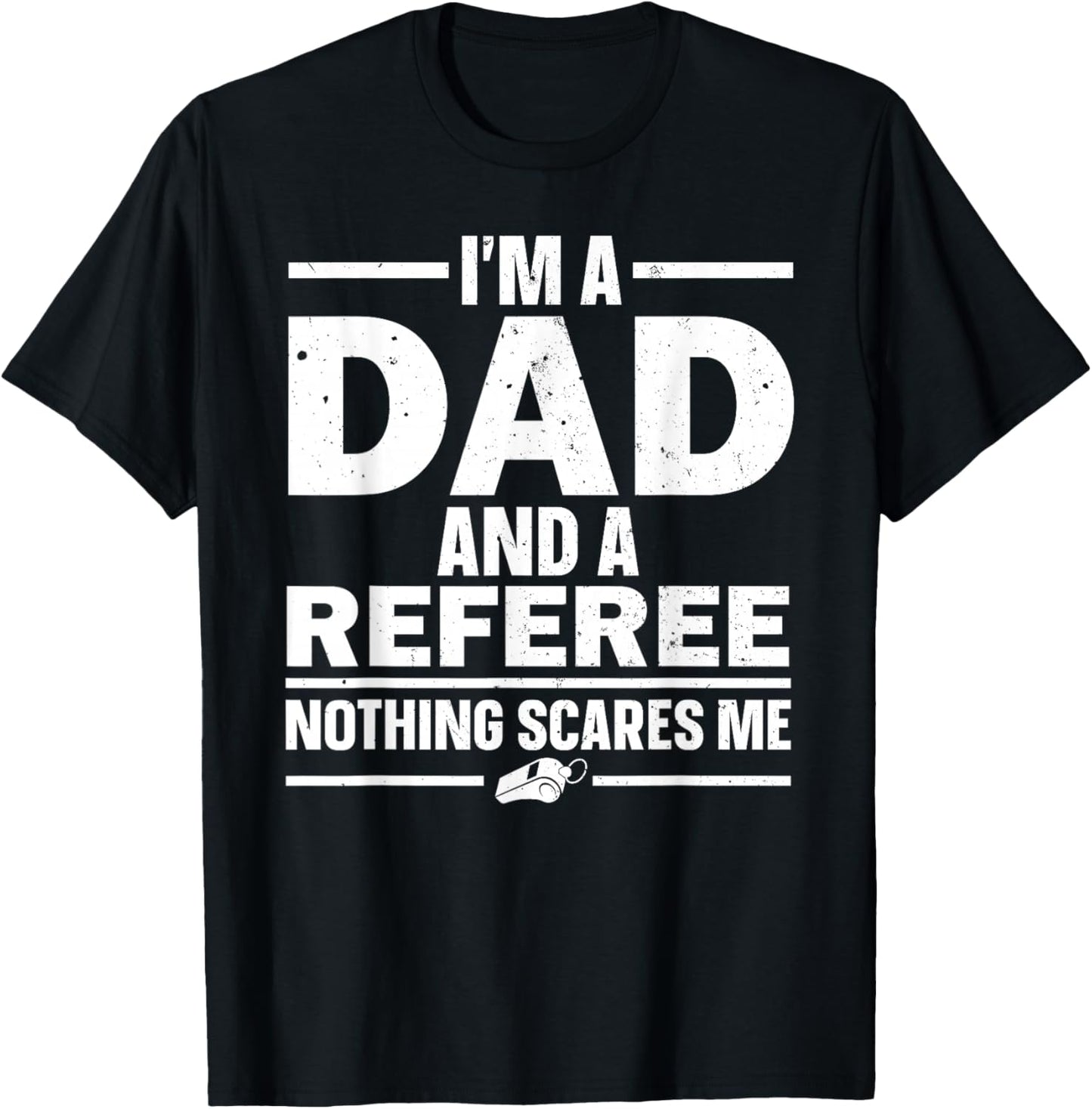 Best Referee Design Dad Reffing Sports Ref Referee T-Shirt - T-Shirt | Black