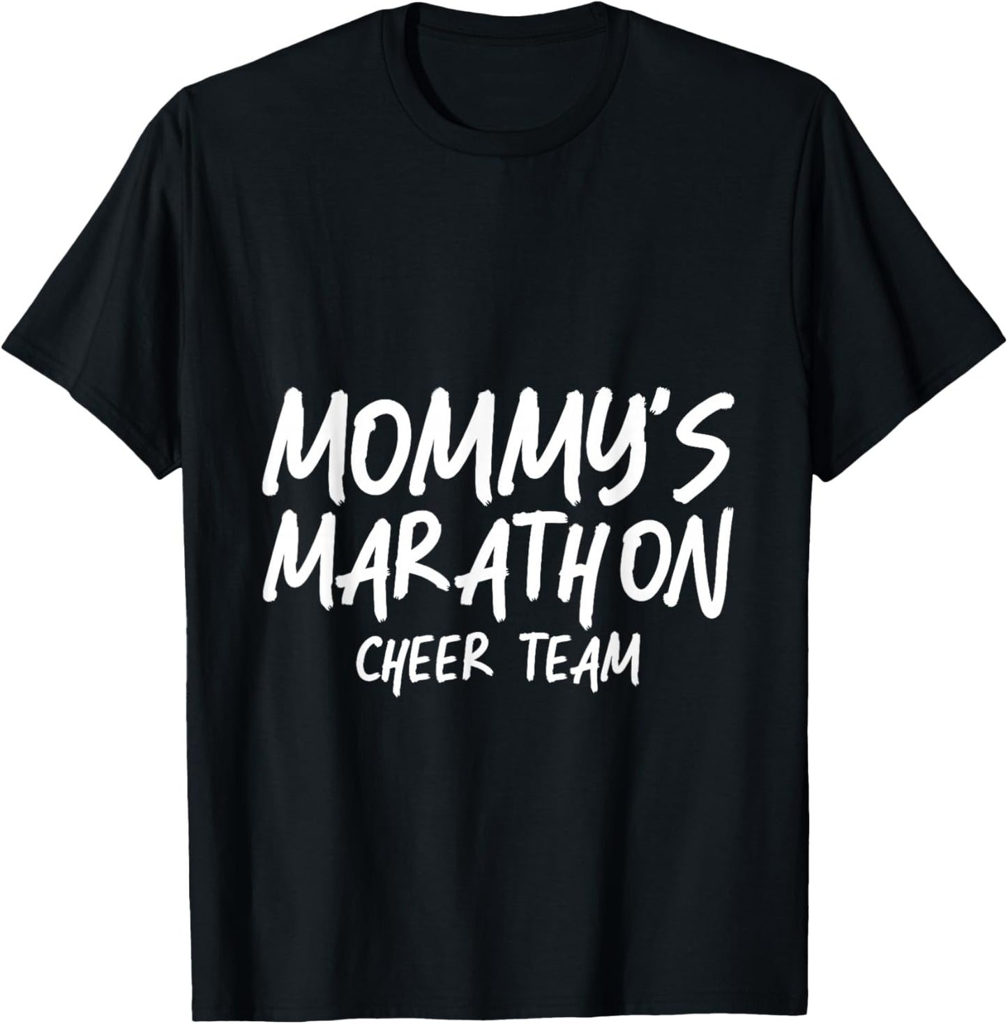 Mommy's Marathon Cheer Team Running Support T-Shirt - T-Shirt | Black