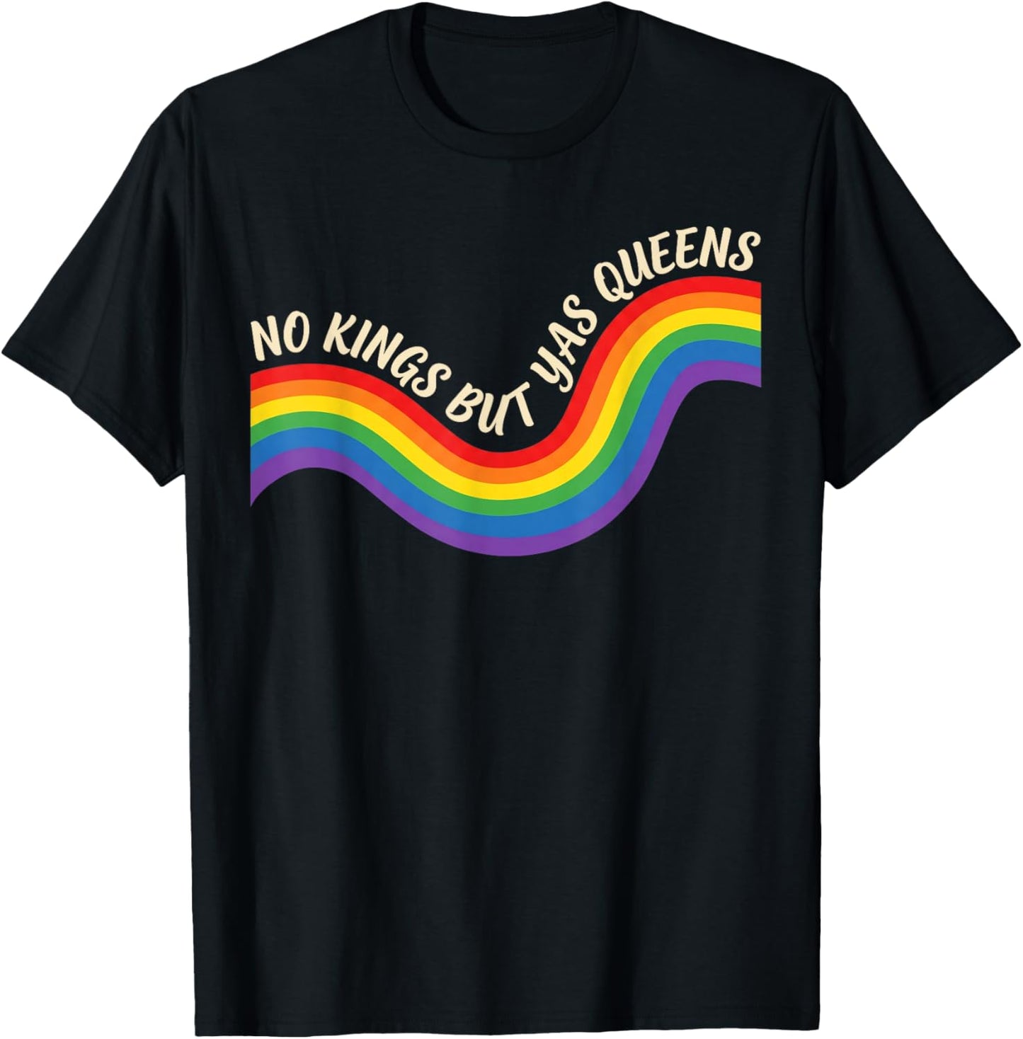 No Kings But Yas Queens Retro Rainbow LGBTQ Pride Ally Pride T-Shirt - T-Shirt | Black