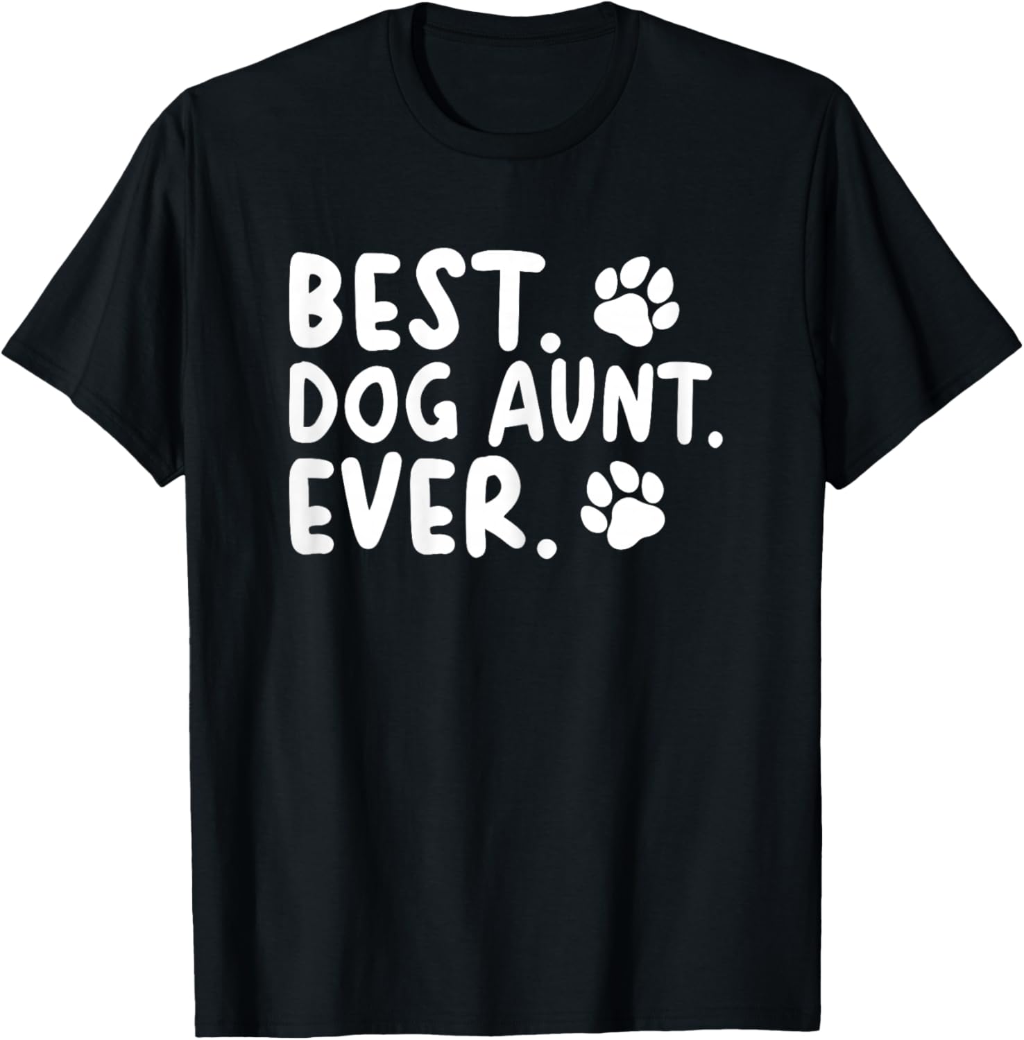 Best Dog Aunt Ever T-Shirt - T-Shirt | Black