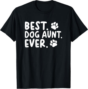 Best Dog Aunt Ever T-Shirt - T-Shirt | Black