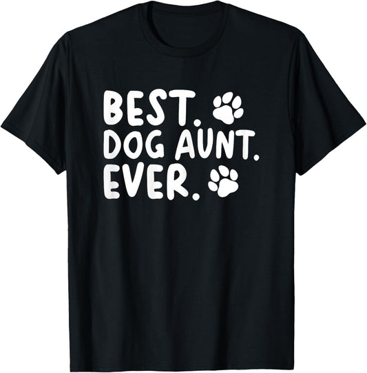 Best Dog Aunt Ever T-Shirt - T-Shirt | Black