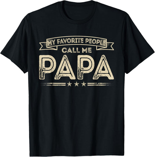 Favorite People Call Me Papa Funny Dad Papa Grandpa Vintage T-Shirt - T-Shirt | Black