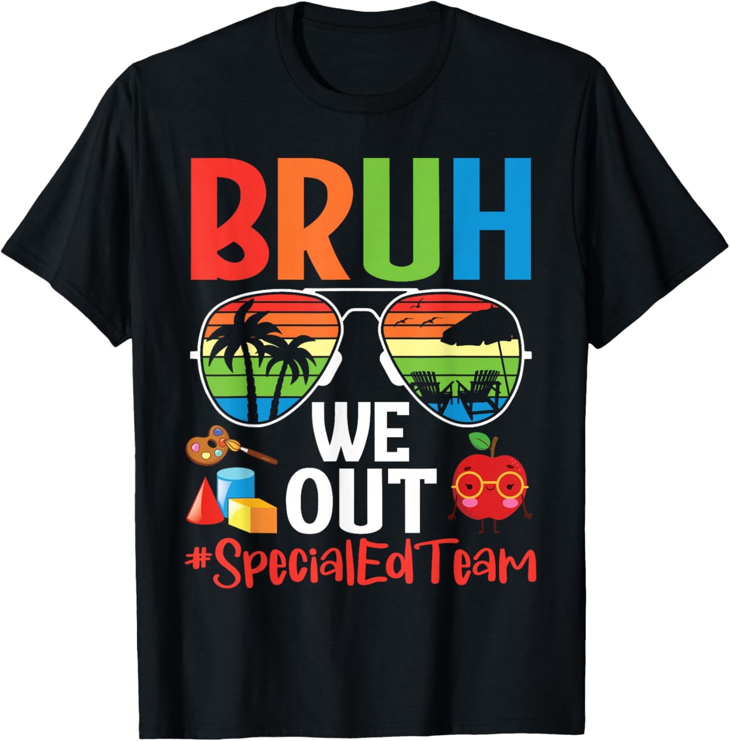 Bruh We Out Special Ed Team Last Day of School Summer Break T-Shirt - T-Shirt | Black