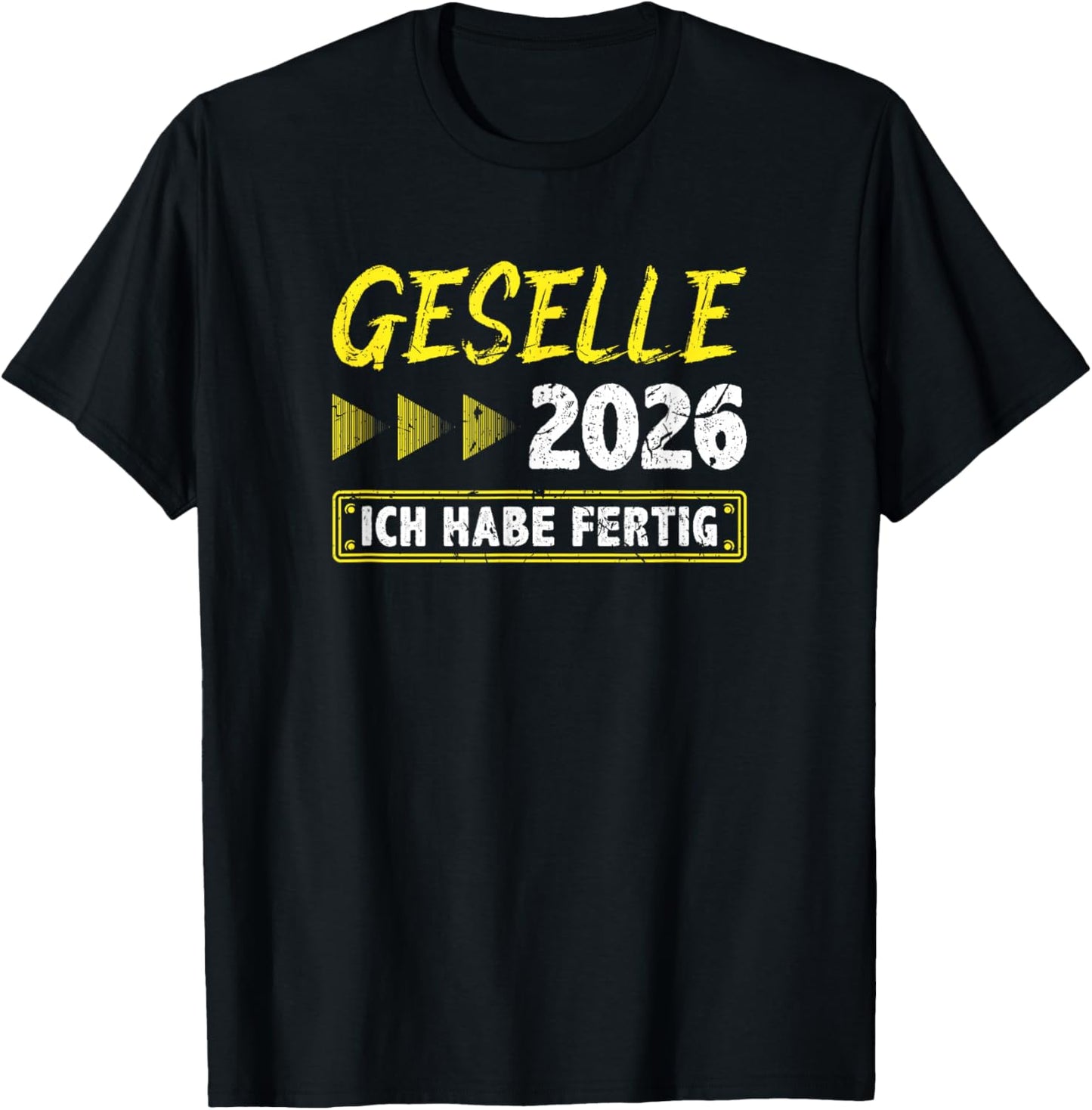 Gesellenprüfung 2026 with German Text "Ich Habe Fertig Geselle" T-Shirt - T-Shirt | Black