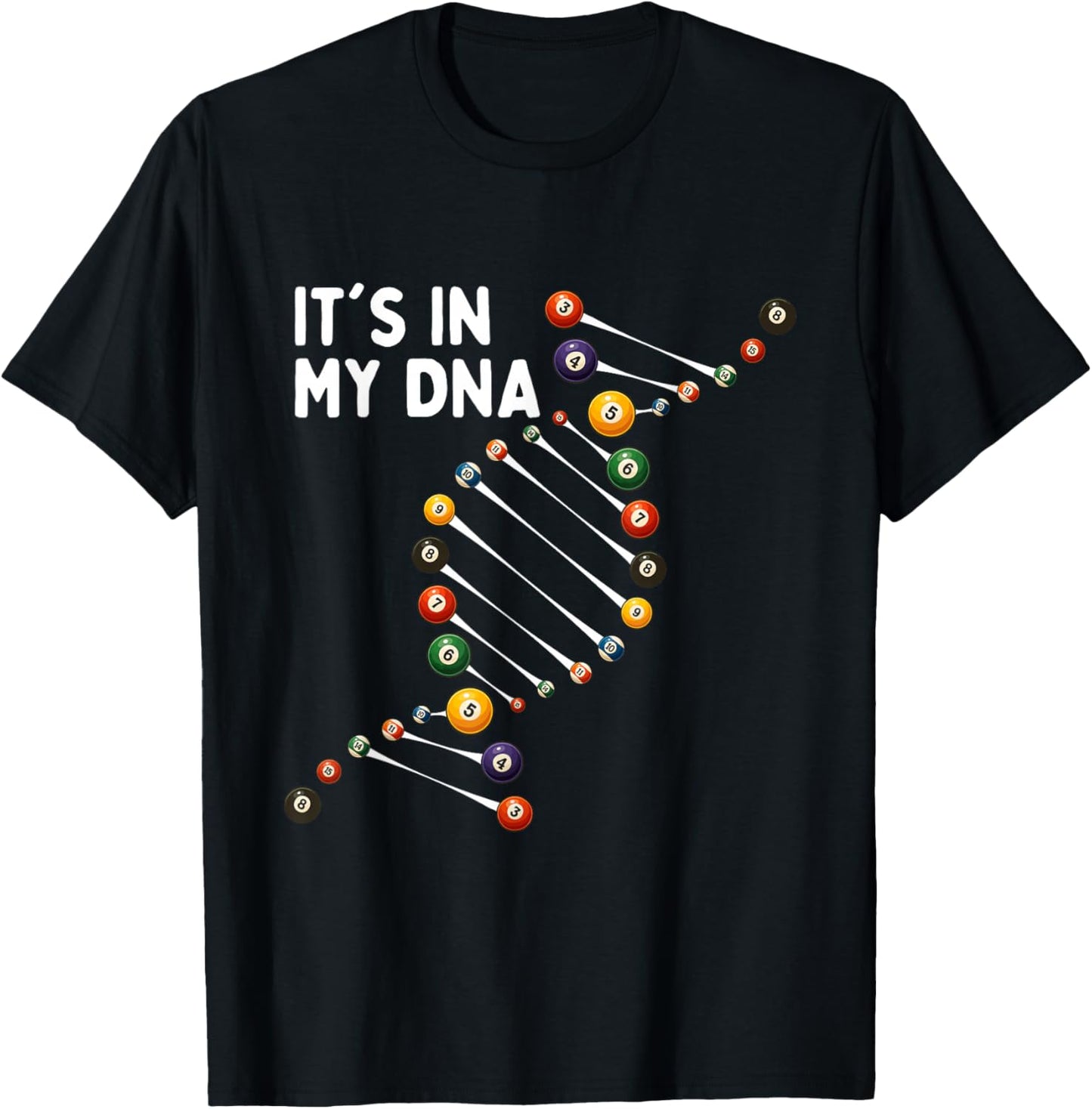 It's in My DNA - 8 Ball Billiard Game Pool Player T-Shirt - T-Shirt | Black