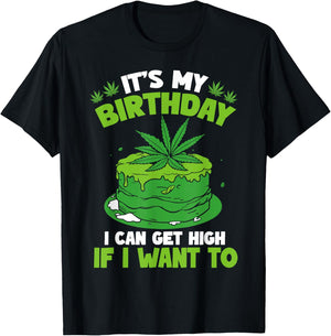It's My Birthday Cannabis Marijuana Weed Leaf Pot Stoner 420 T-Shirt - T-Shirt | Black