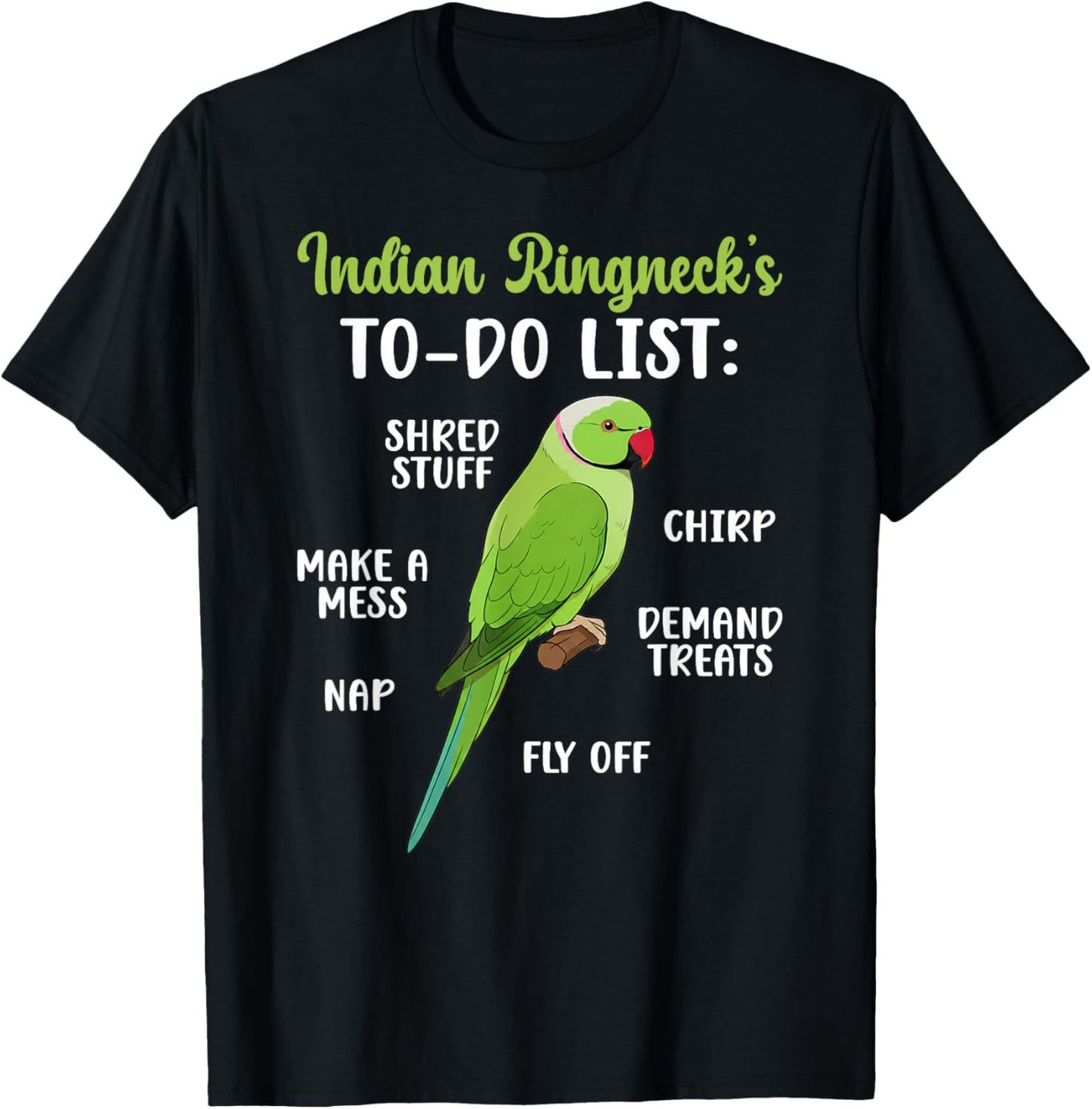 to Do List Indian Ringneck Owner Rose-Ringed Parakeet Lover T-Shirt - T-Shirt | Black