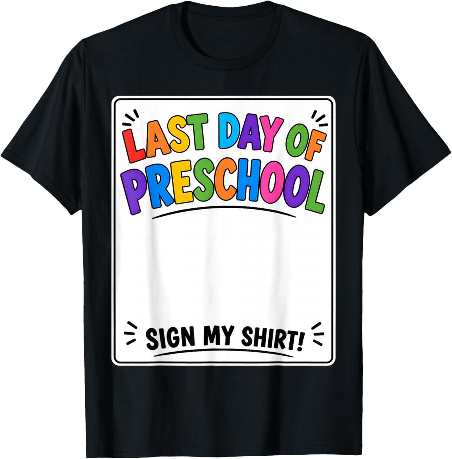 Last Day of Pre-K Sign My Shirt Autograph Graduation Kids T-Shirt - T-Shirt | Black